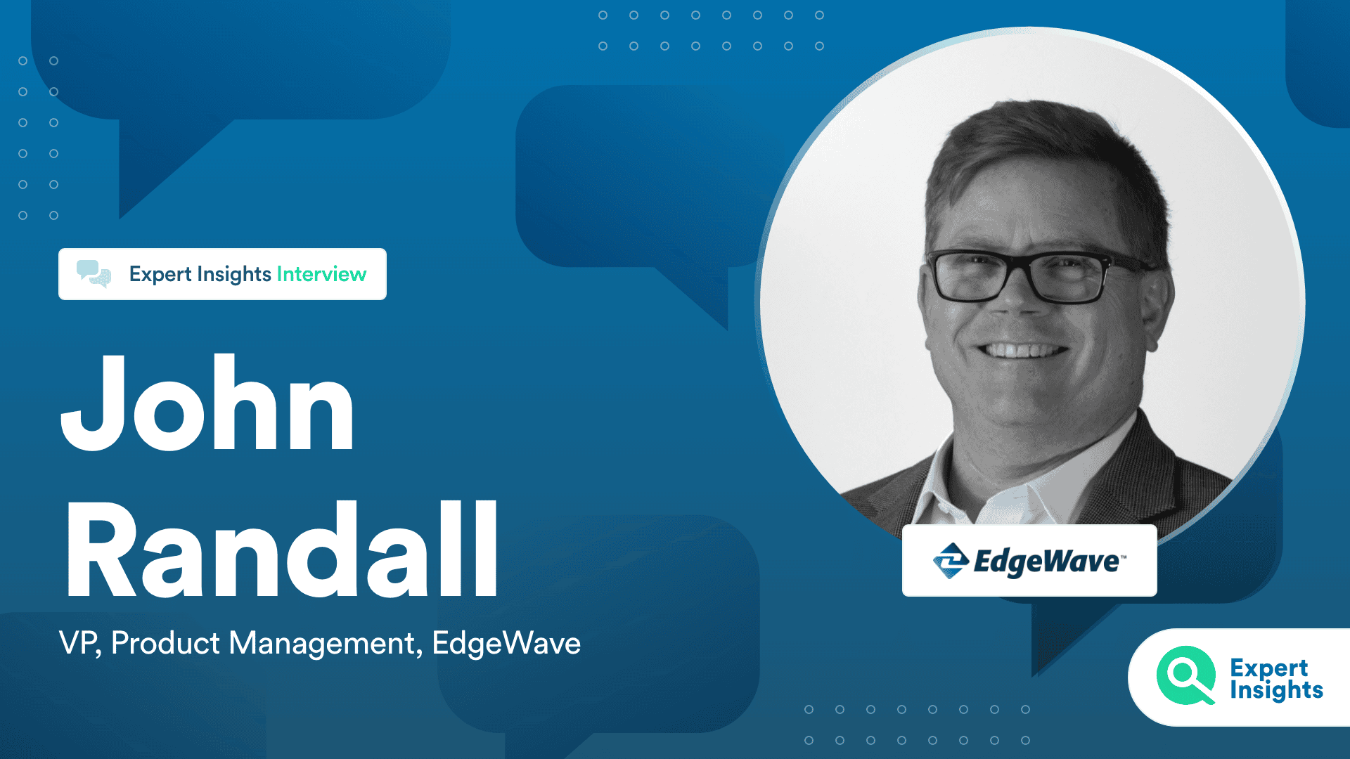 Expert Insights Interview With John Randall Of EdgeWave
