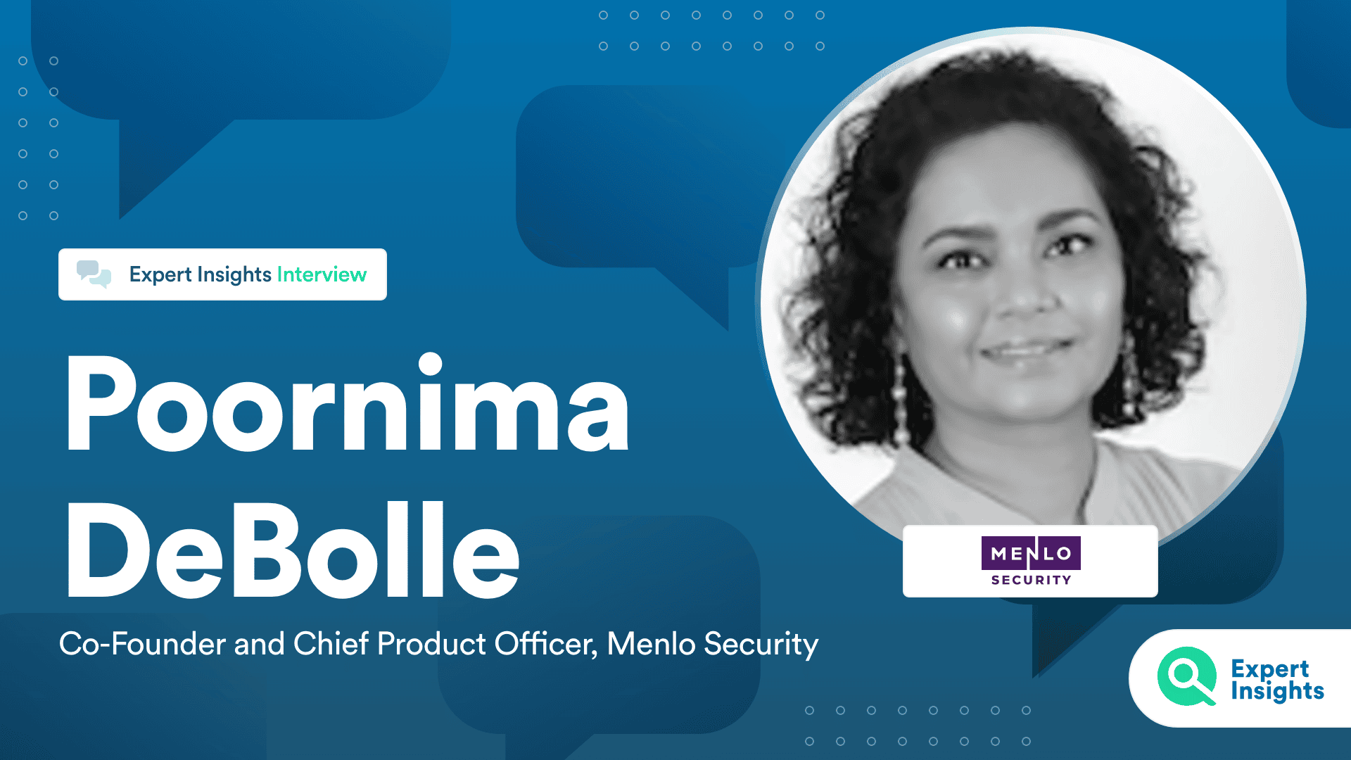 Interview With Poornima DeBolle Of Menlo - Expert Insights