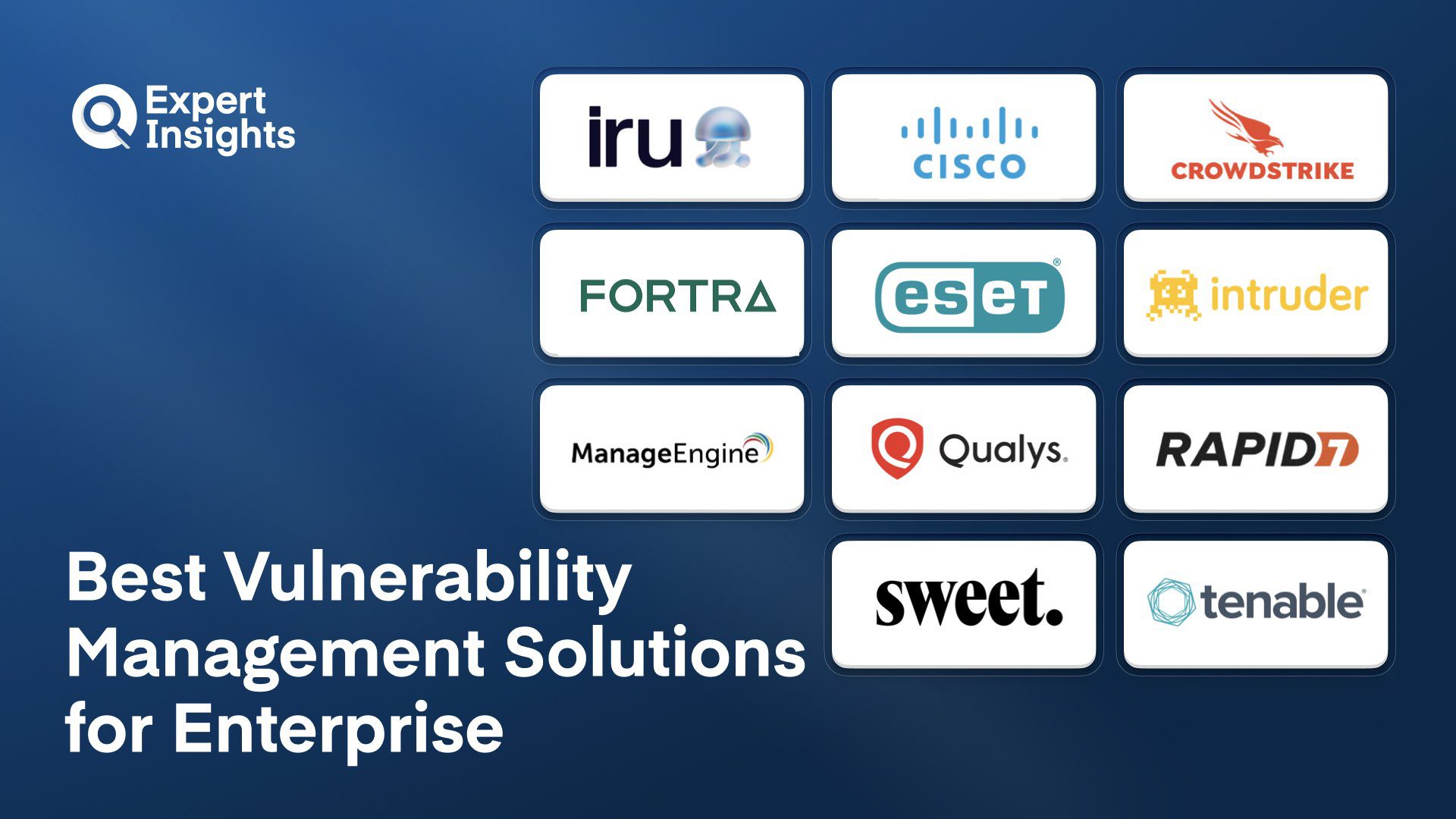 Best 11 Vulnerability Management Solutions for Enterprise (2026)