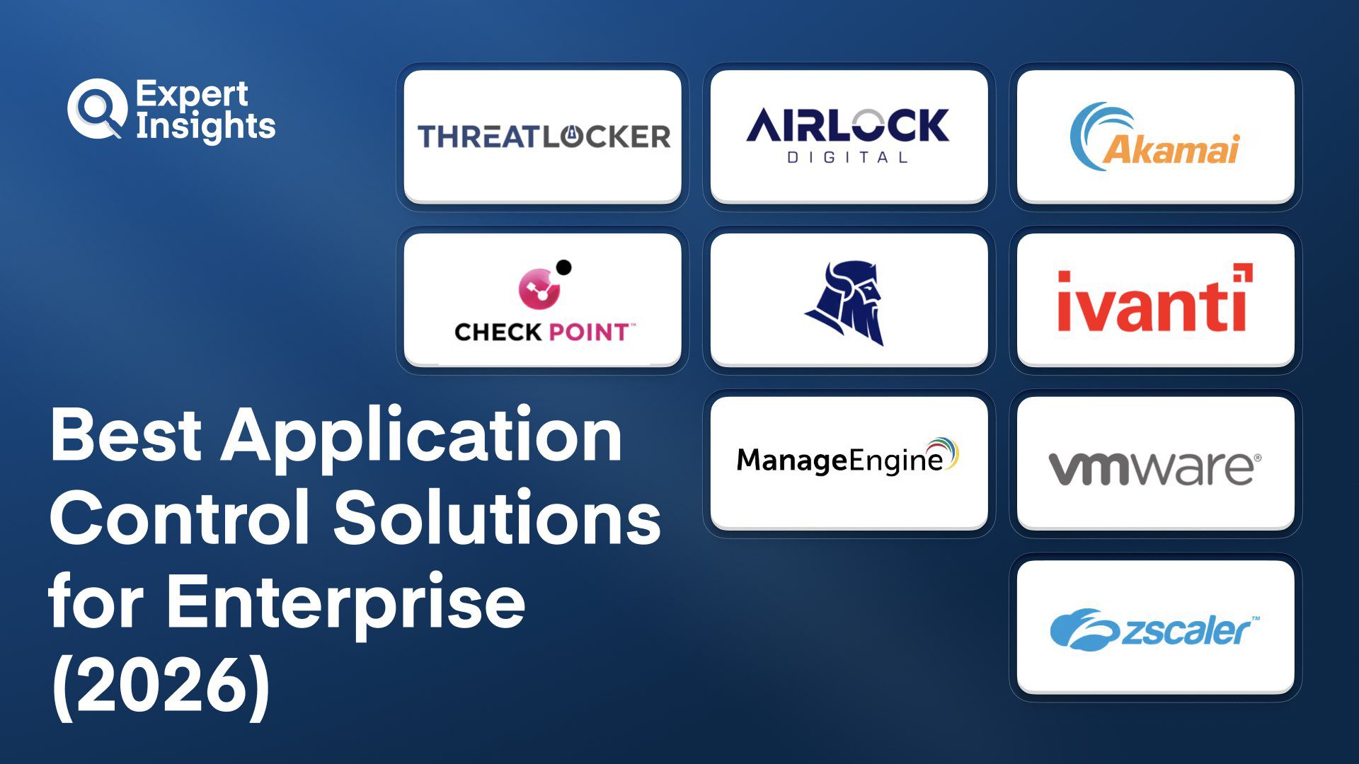 Best 9 Application Control Solutions for Enterprise (2026)