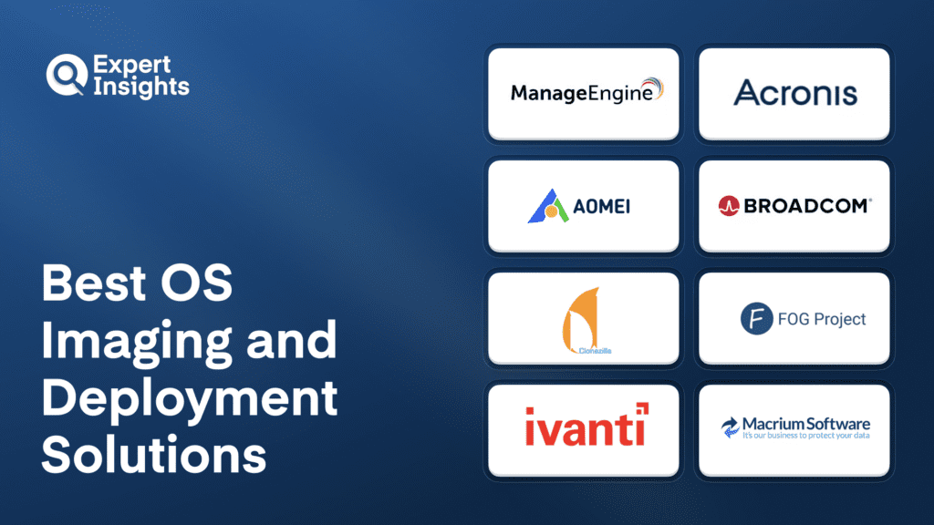 Best 8 OS Imaging and Deployment Solutions For IT Teams (2026)