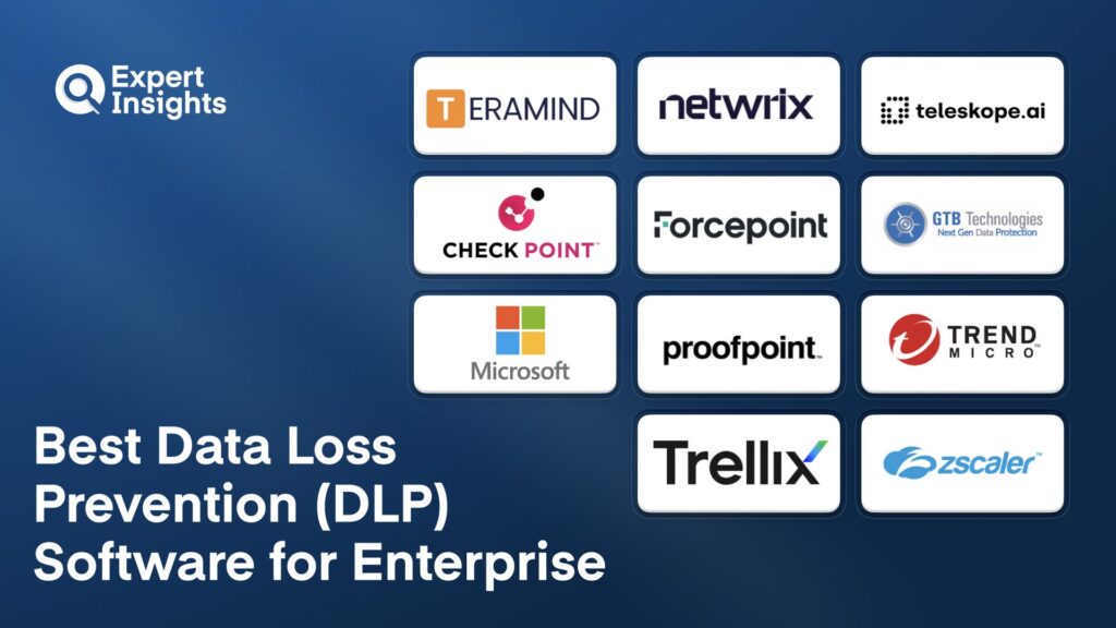 Best 11 Data Loss Prevention (DLP) Software for Enterprise (2026)