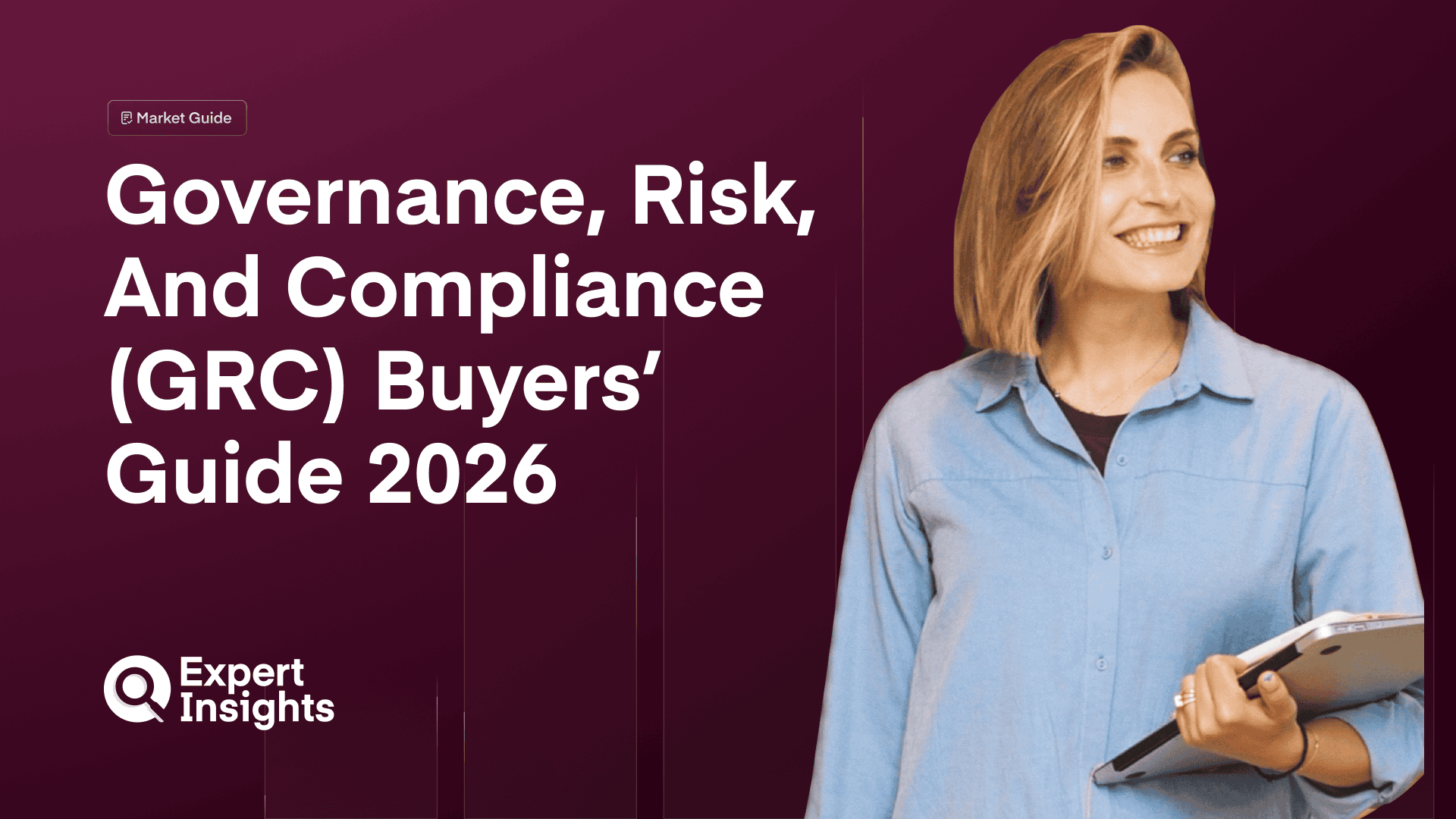 Governance, Risk, And Compliance (GRC) Buyers’ Guide 2026