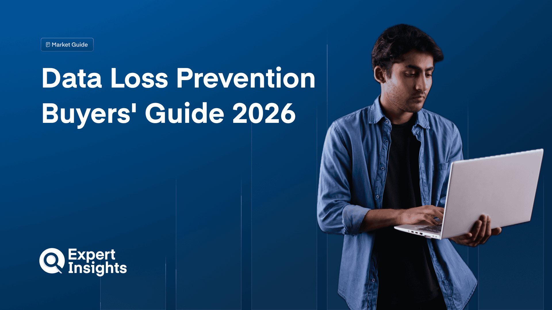 Data Loss Prevention Buyers' Guide 2026