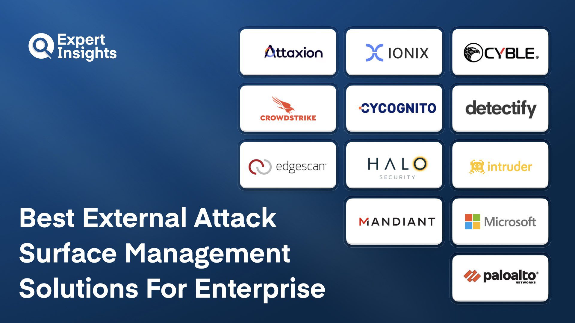 Best 12 External Attack Surface Management (EASM) Solutions For Enterprise (2026)