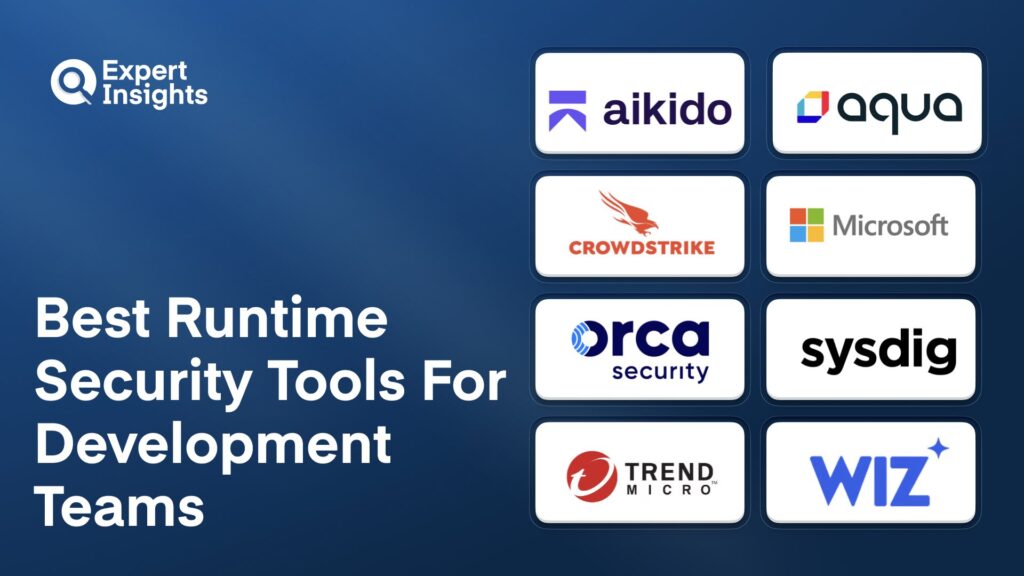 Best 8 Runtime Security Tools For Development Teams (2026)