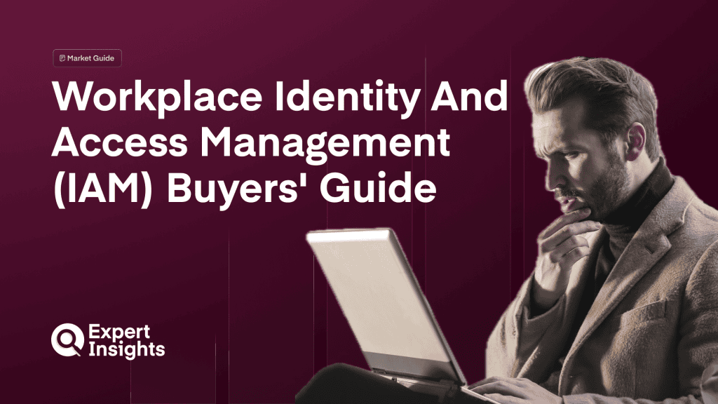 Workplace Identity And Access Management (IAM) Buyers’ Guide 2026