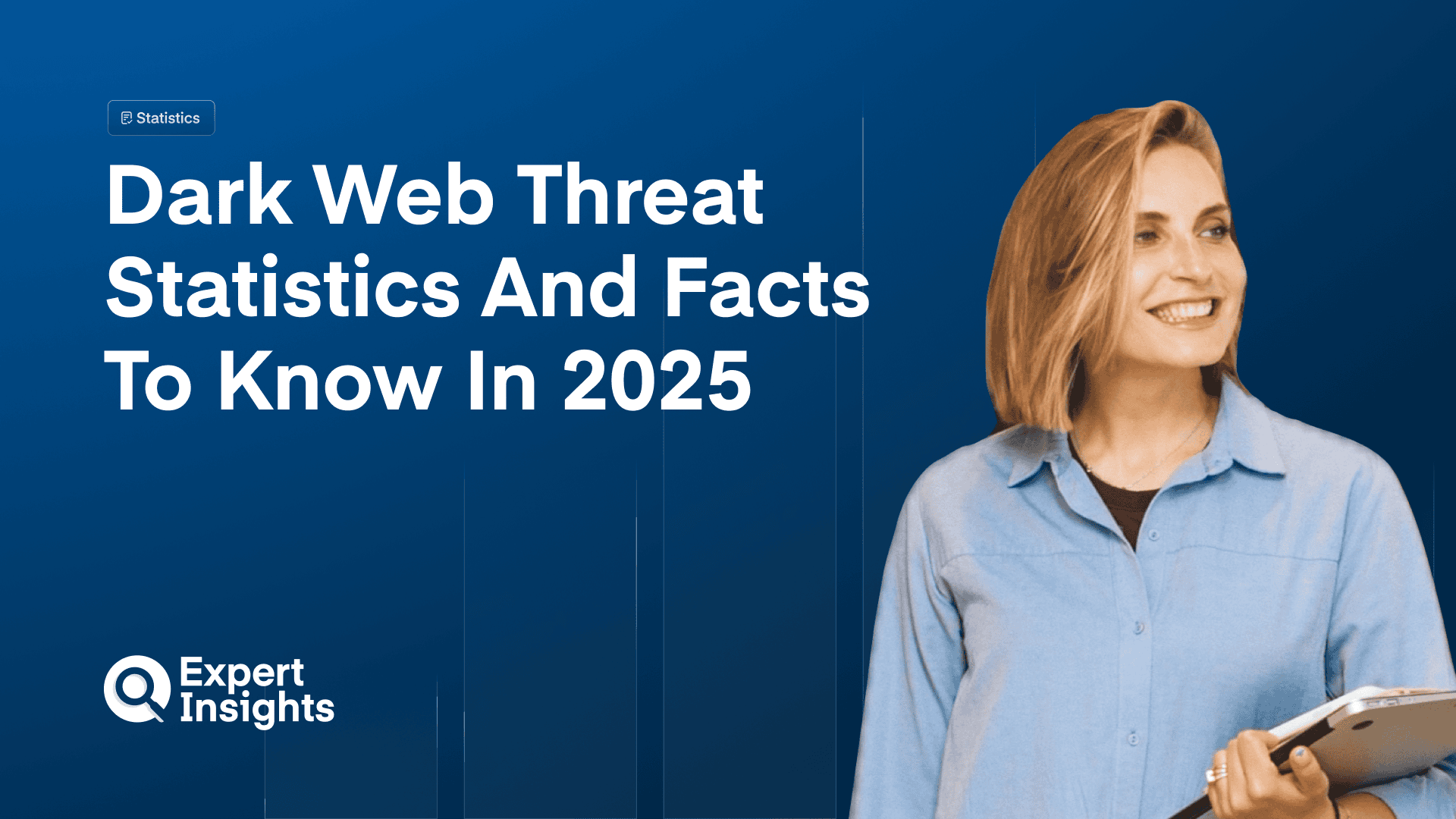 Dark Web Threat Statistics And Facts To Know In 2025