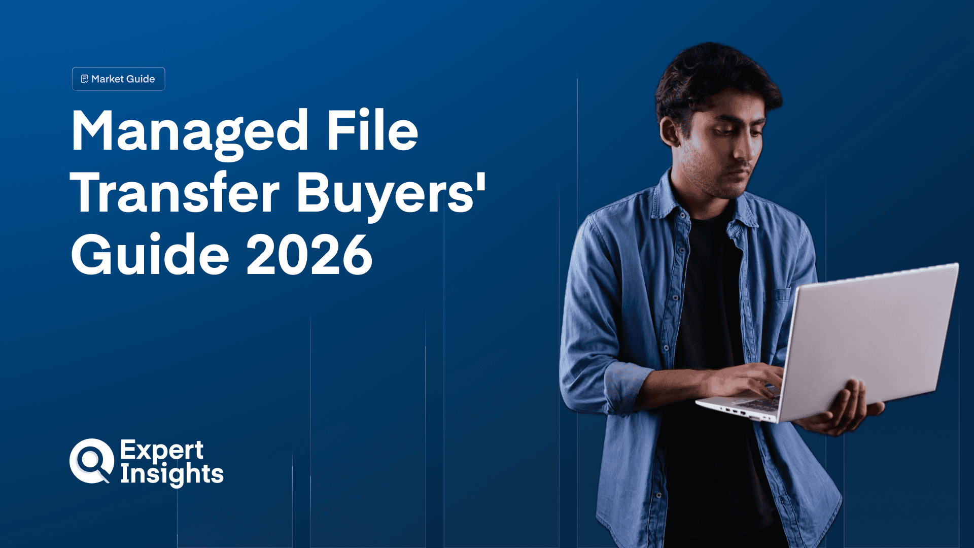 Managed File Transfer Buyers' Guide 2026